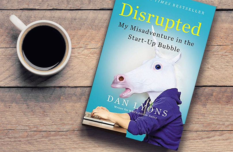 Disrupted by Dan Lyons