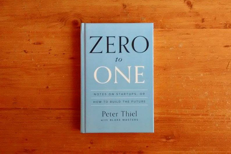 Zero to One by Peter Thiel and Blake Masters