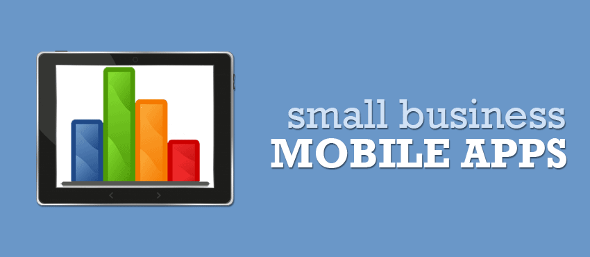 Why You should Have a Mobile App for Your Small Business and How to Build One