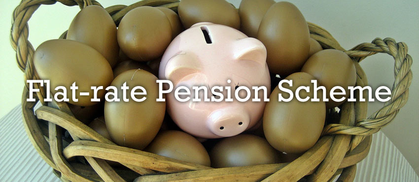 The Flat-Rate Pension Scheme and Your Business – are You Ready for It?